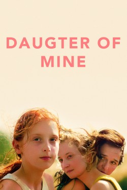 Enjoy Free HD Viewing of Daughter of Mine on Putlocker