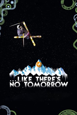 Watch free Like There's No Tomorrow movies hd online on M4uHD