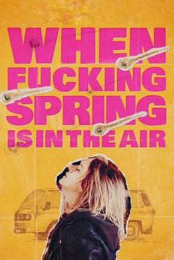 Watch Free When Fucking Spring Is in the Air Movies HD Online Vumoo Alternatives site