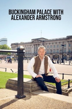 Watch free Buckingham Palace with Alexander Armstrong movies Hd online on TinyZone