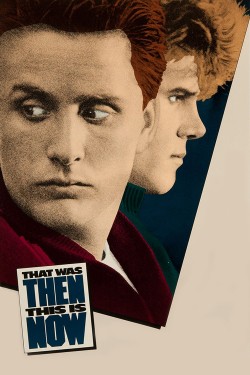 Enjoy Free HD Viewing of That Was Then... This Is Now on Putlocker