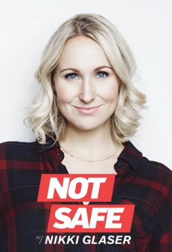 Watch Free Not Safe with Nikki Glaser Movies HD Online Vumoo Alternatives site