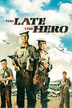 Watch free Too Late the Hero movies online