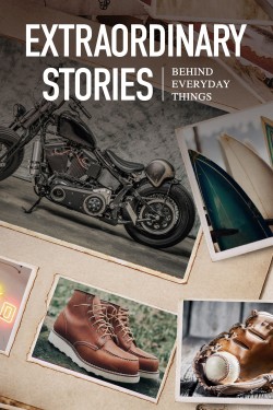 Watch free Extraordinary Stories Behind Everyday Things movies Hd online on TinyZone