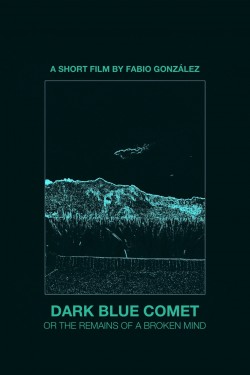 Watch Free Dark Blue Comet, or the Remains of a Broken Mind Movies HD Online - Gomovies