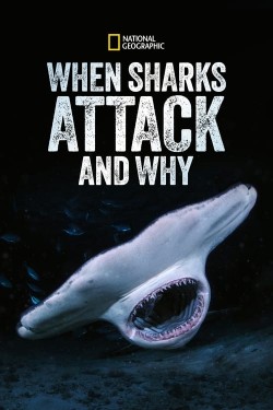 Watch free When Sharks Attack... and Why full