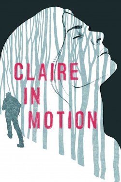 Enjoy Free HD Viewing of Claire in Motion on Putlocker