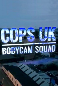 Watch Cops UK: Bodycam Squad movies free AniWave