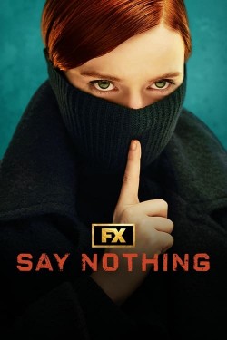 Watch free Say Nothing movies Hd online Braflix Alternative