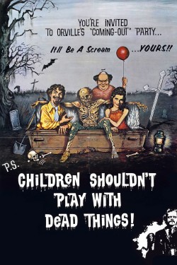 Stream Free Children Shouldn't Play with Dead Things Movies in HD Online | Putlocker