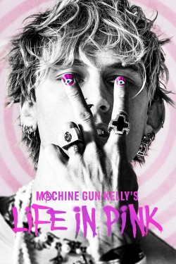 Enjoy Free HD Viewing of Machine Gun Kelly's Life In Pink on Putlocker