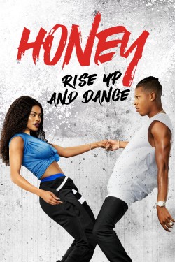 Watch free Honey: Rise Up and Dance full