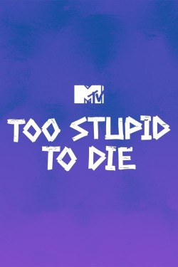 Watch free Too Stupid to Die movies online - GoMovies