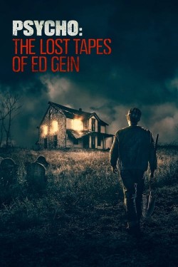 Watch free Psycho: The Lost Tapes of Ed Gein full