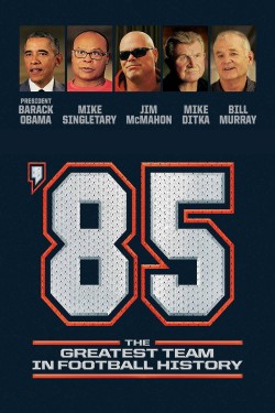 Watch Free '85: The Greatest Team in Pro Football History Movies Full HD Online