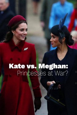 Watch Free Kate vs. Meghan: Princesses at War? Movies HD Online - Gomovies