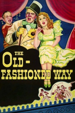 Watch free The Old-Fashioned Way full