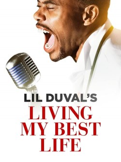 Enjoy Free HD Viewing of Lil Duval: Living My Best Life on Putlocker