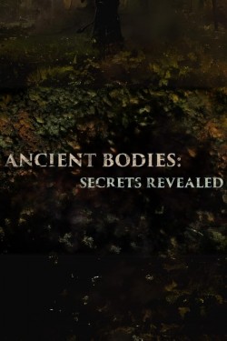 watch-ANCIENT BODIES: SECRETS REVEALED