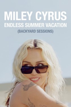 Enjoy Free HD Viewing of Miley Cyrus – Endless Summer Vacation (Backyard Sessions) on Putlocker