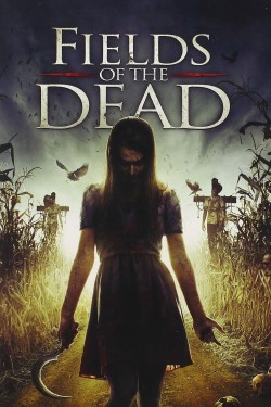 Enjoy Free HD Viewing of Fields of the Dead on Putlocker