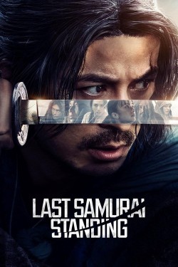 Stream Last Samurai Standing Movies for Free in HD Online Gomovies
