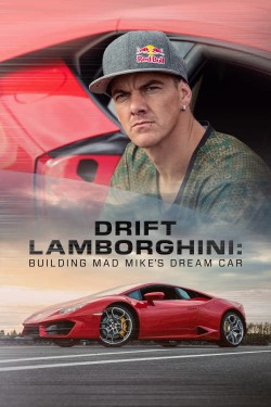 Watch free Drift Lamborghini: Building Mad Mike's Dream Car movies Hd online Gomovies Alternatives