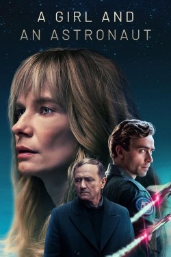 Watch free A Girl and an Astronaut movies online