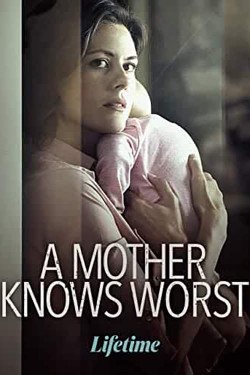 Watch free A Mother Knows Worst full