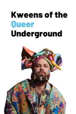 Watch free Kweens of the Queer Underground movies online - 2KMovies