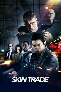 Enjoy Free HD Viewing of Skin Trade on Putlocker