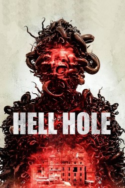 Enjoy Free HD Viewing of Hell Hole on Putlocker