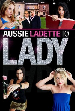 Watch Aussie Ladette to Lady movies free AniWave