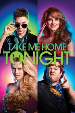 Watch free Take Me Home Tonight movies Hd online on TinyZone