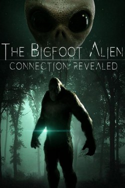 Free The Bigfoot Alien Connection Revealed movies HD online | Gomovies