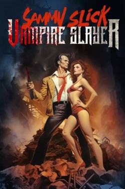 Watch Free Sammy Slick: Vampire Slayer Movies HD Online Vumoo Alternatives site