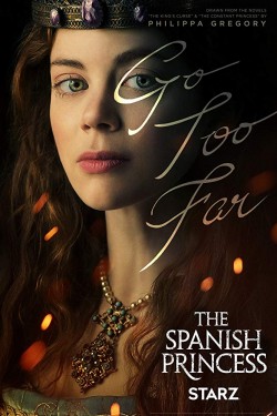 The Spanish Princess - Season 1