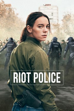 Watch free Riot Police movies online - GoMovies