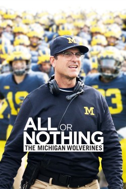 Enjoy Free HD Viewing of All or Nothing: The Michigan Wolverines on Putlocker