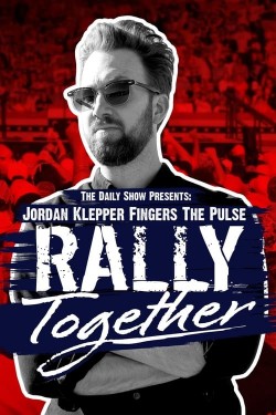 Enjoy Free HD Viewing of Jordan Klepper Fingers the Pulse: Rally Together on Putlocker