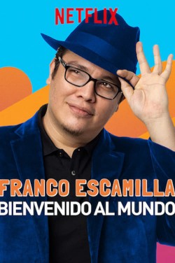 Watch Free Franco Escamilla: Bienvenido al Mundo Movies HD Online - Gomovies