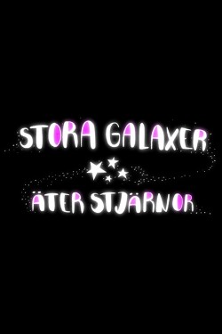 Watch Stora galaxer äter stjärnor free online