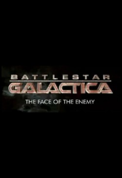 Watch Battlestar Galactica: The Face of the Enemy movies free AniWave