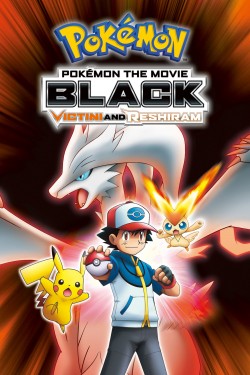 Watch free Pokémon the Movie Black: Victini and Reshiram movies online