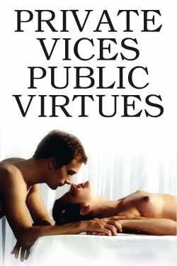 Watch free Private Vices, Public Virtues movies Hd online on TinyZone