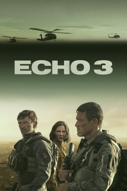 Enjoy Free HD Viewing of Echo 3 on Putlocker