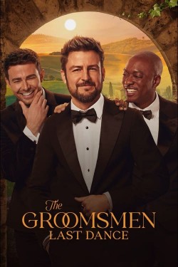 Watch Free The Groomsmen: Last Dance Movies Full HD Online