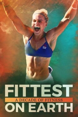 Watch free Fittest on Earth: A Decade of Fitness movies Hd online on TinyZone