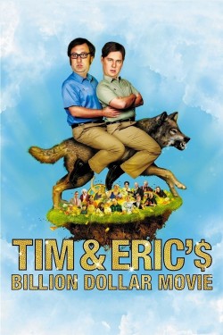 Watch free Tim and Eric's Billion Dollar Movie movies Hd online on TinyZone