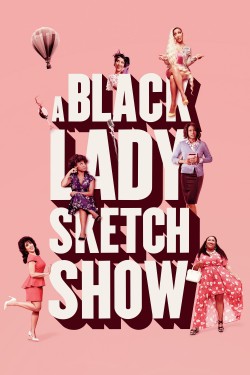 Watch A Black Lady Sketch Show Movies Online Free